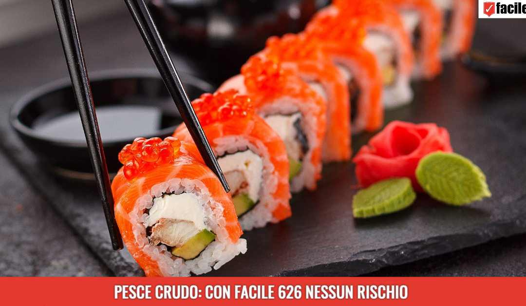 Pesce crudo: con Facile626 nessun rischio. Ce lo spiega il titolare di Hanami Sushi Gourmet di Udine.